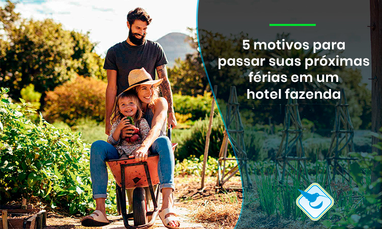 Motivos para passar férias em hotel fazenda